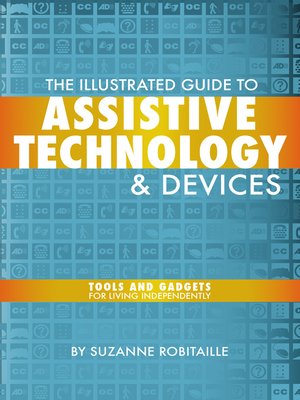 cover image of The Illustrated Guide to Assistive Technology & Devices